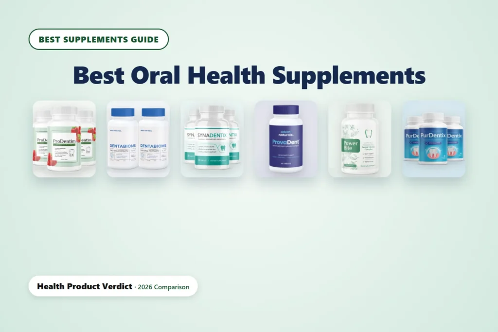 Best oral health supplements 2026 comparison featuring 6 products